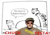Nope! Chuck Testa