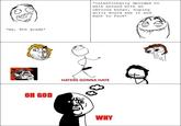 Oh God Why