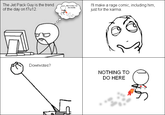 Nothing To Do Here / Jet Pack Guy