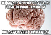 Scumbag Brain