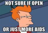 Futurama Fry / Not Sure If X