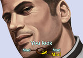 U MAD?