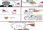 Bad Boy! Bad Boy!
