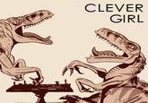 Clever Girl