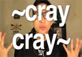 Cray Cray