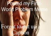 First World Problems
