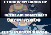 I Throw My Hands Up In The Air Sometimes Saying Ayo