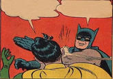 My Parents Are Dead / Batman Slapping Robin