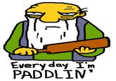 That's a Paddlin'