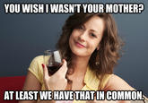 Forever Resentful Mother