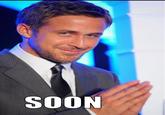 SOON