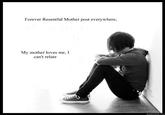 Forever Resentful Mother