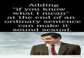 If You Know What I Mean