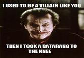 I Took an Arrow in the Knee
