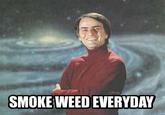 Smoke Weed Everyday