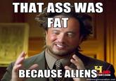 The Ass Was Fat / Arthur Sees A Fat Ass