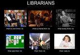 What People Think I Do / What I Really Do
