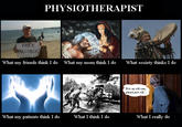 What People Think I Do / What I Really Do
