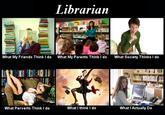 What People Think I Do / What I Really Do