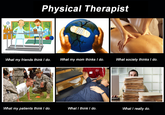 What People Think I Do / What I Really Do