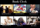 What People Think I Do / What I Really Do