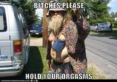 Ladies, Please, Contain Your Orgasms