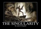 The Singularity