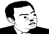 Are You Serious Face / Seriously?