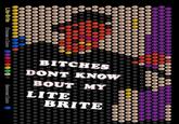 Bitches Don't Know