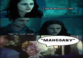 That Is Mahogany