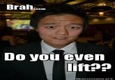 Do You Even Lift?