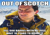 Bear Grylls / Better Drink My Own Piss