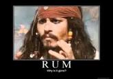 Why is the Rum Gone?