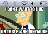 I Don't Want to Live on This Planet Anymore