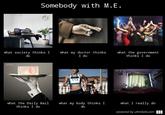 What People Think I Do / What I Really Do