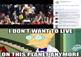 I Don't Want to Live on This Planet Anymore