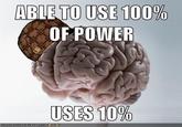 Scumbag Brain