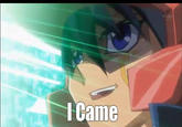 I Came
