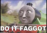 Do It Faggot