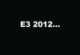 E3 / Electronic Entertainment Expo