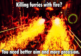 Kill It With Fire