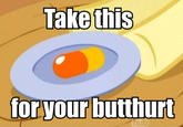 Butthurt