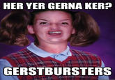 Ermahgerd