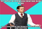 Privilege Denying Dude