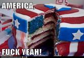 America: Fuck Yeah!