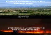 Everything Changed When The Fire Nation Attacked