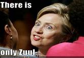 There is No Dana, Only Zuul