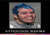 Attention Whore
