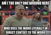 Am I the Only One Around Here