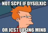 Futurama Fry / Not Sure If X